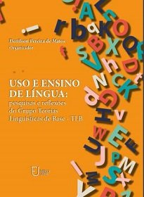 Uso E Ensino De Língua tem como principal objetivo divulgar trabalhos realizados pelos membros do grupo de pesquisa Teorias Linguísticas de Base- TLB.