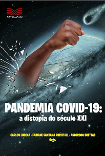 Pandemia Covid-19: A Distopia Do século XXI tem o intuito problematizar a vida sob a pandemia em países da América Latina e Europa