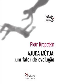 Ajuda Mútua é um dos livros escrito por Piotr Kropotkin em seu exílio na Inglaterra em 1902, em grande medida como resposta ao darwinismo social.