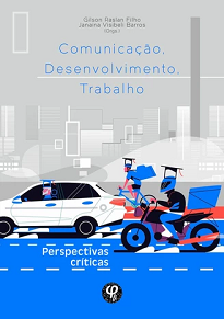 Comunicação, Desenvolvimento, Trabalho traz debates e reflexões que buscam colocar em perspectiva crítica e encontrar alternativas à ideologia neoliberal.