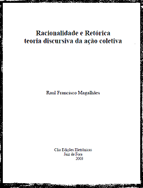 A tese que se segue consiste numa tentativa de formular uma ponte teórica entre os conceitos de racionalidade instrumental e de retórica.