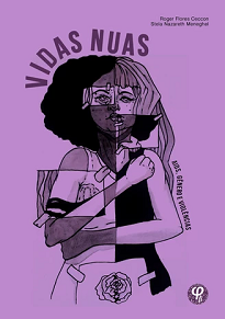 Vidas Nuas: Aids, Gênero E Violências surge do compromisso ético-estético-político em defesa da vida e do campo da Saúde Coletiva.