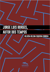 Jorge Luis Borges, Autor Dos Tempos foca, em especial, sobre o modo como o escritor cria os tempos e as relações entre as várias temporalidades.
