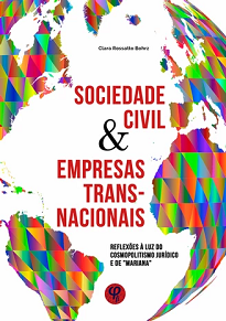 Sociedade Civil E Empresas Transnacionais trata da ascensão da importância da sociedade civil nas discussões sobre esse problema global.