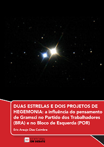 Duas Estrelas E Dois Projetos De Hegemonia analisa os conceitos de partido, hegemonia e socialismo a partir da teoria gramsciana.