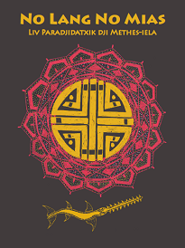 No Lang No Mias é resultado do trabalho desenvolvido durante as oficinas de ‘Atualização da Escrita Ortográfica da Língua Kheuól Karipuna’.