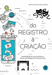 O objetivo deste livro geral é investigar as contribuições do uso do celular para o processo de registro e criação no ensino-aprendizagem em Artes da Cena.