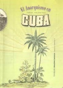 O Anarquismo Em Cuba é uma leitura em estilo de prosa transparente, lúcida, inteligente, controlada, que faz com que a gente fique imersa nos acontecimentos