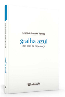 Gralha Azul narra através de versos marcados por um português peculiar, a experiência da produtora rural e autora do livro, Leonilda Antunes Filho.