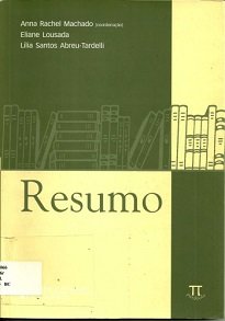 Resumo refere-se à leitura e à produção deste gênero, muito utilizado tanto em escolas de ensino médio como em atividades acadêmicas e profissionais.