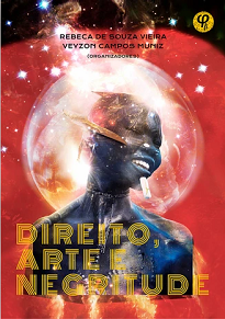 Direito, Arte E Negritude permite que se faça a interpretação de representações discursivas a partir das interligações entre Direito e Arte.