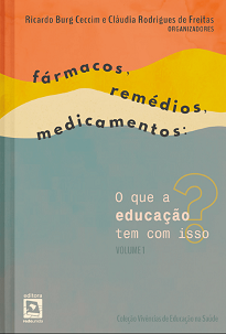 Fármacos, Remédios, Medicamentos, leitura necessária aos profissionais que transitam pelo campo educacional e na intersecção entre saúde e educação.