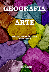 Geografia E Arte se relaciona com a trajetória dos seus autores(as) e suas múltiplas aproximações com as manifestações artísticas.