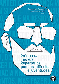 Práticas E Novos Repertórios Para As Infâncias E Juventudes partilha diferentes experiências educativas – em alfabetização, letramento, em saúde, etc.