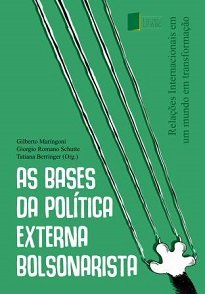 Os artigos do livro As Bases Da Política Externa Bolsonarista tentam entender que lugar no mundo o Brasil de Bolsonaro procura ocupar.