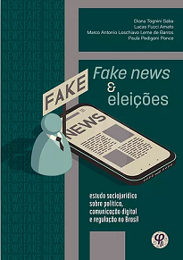 Fake News E Eleições analisa sobretudo a judicialização do tema junto ao Tribunal Superior Eleitoral e a propositura de um projeto de Lei das Fake News.