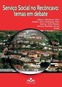 Em Serviço Social No Recôncavo, professores e estudantes recompõem experiências e reflexões sobre projetos de extensão e pesquisa.
