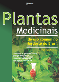 Plantas Medicinais De Uso Comum No Nordeste Do Brasil apresenta-se o propósito de recuperar a sabedoria popular da região semiárida.