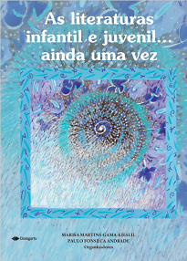 As Literaturas Infantil E Juvenil... coloca em movimento textos sobre a produção, circulação e recepção da literatura produzida para crianças e jovens.