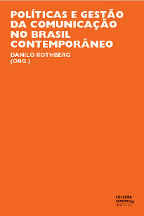 Políticas E Gestão Da Comunicação No Brasil Contemporâneo traz ações relevantes que envolvem a comunicação desenvolvida com planejamento e sistematicidade.