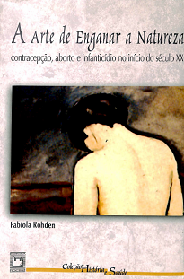 A Arte De Enganar A Natureza tem como objetivo discutir como a reprodução e o controle da natalidade se convertem em questões de interesse público.