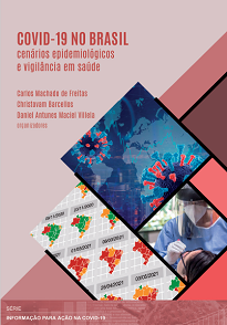 Covid-19 No Brasil: Cenários Epidemiológicos E Vigilância Em Saúde reúne estudos resultantes do esforço de muitos pesquisadores brasileiros.