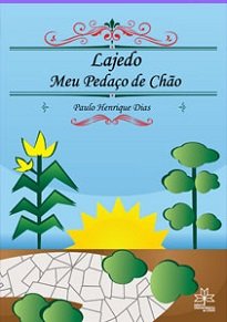Lajedo, Meu Pedaço De Chão proporcionará aos leitores uma viagem no tempo para conhecer os momentos históricos do município.