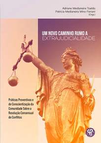 Um Novo Caminho Rumo A Extrajudicialidade apresenta um coletânea de artigos acadêmicos que nos brindam com uma nova forma de realizar o Direito.