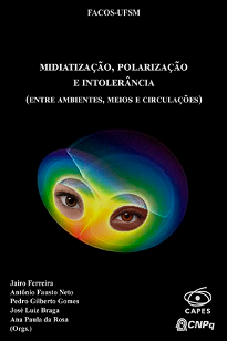 Midiatização, Polarização E Intolerância é um dos resultados do III Seminário Internacional de Pesquisas em Midiatização e Processos Sociais.