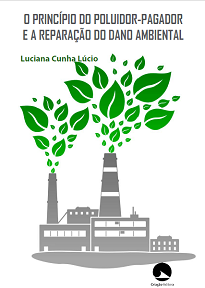 A obra demonstra a necessidade e viabilidade da aplicação do princípio do poluidor-pagador, visando a reparação do dano ambiental.