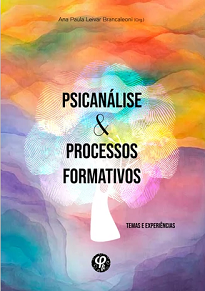 Psicanálise E Processos Formativos dialoga com “não psicanalistas”; com pessoas que não assumem a psicanálise em suas práticas profissionais.