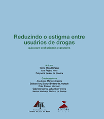 Reduzindo O Estigma Entre Usuários De Drogas apresenta alguns conceitos e ferramentas úteis para profissionais de diversas áreas e gestores.
