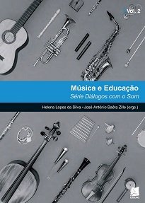 Música E Educação apresenta pensamentos atuais da área acerca dos sentidos, caminhos e desafios do ensino de música em diferentes espaços.
