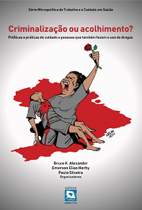 Criminalização Ou Acolhimento? é uma coletânea de artigos de autores de diferentes origens e formações sobre drogas e outros temas de direitos fundamentais.