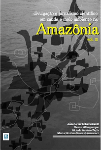 Divulgação E Jornalismo Científico Em Saúde E Meio Ambiente Na Amazônia é mais que um fruto dos Cursos de Especialização realizados pela Fiocruz.