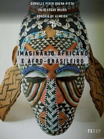 Imaginário Africano E Afro-Brasileiro trata de questões sobre a existência, sobrevivência, continuidade e transformação destas duas culturas