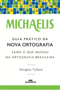 Douglas Tufano - Guia Prático Da Nova Ortografia/Michaelis/ebook