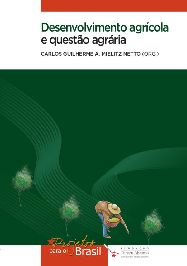 Carlos Mielitz Netto (Org.) - Desenvolvimento Agrícola E Questão Agrária