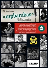 Título de estreia da obra MPBambas transcreve entrevistas de grandes músicos e artistas do país exibidas no programa de TV homônimo pelo Canal Brasil