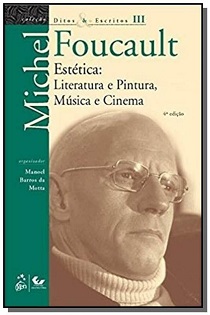 Ditos E Escritos Vol. III - Foucault analisa obras que, diante da perspectiva humanista dominante na episteme da modernidade.