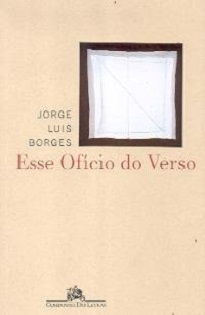 Esse Ofício Do Verso é a transcrição de seis palestras proferidas por Jorge Luis Borges na Universidade de Harvard, entre 1967 e 1968.
