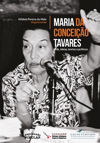 Conceição Tavares foi a pioneira brasileira da Economia e até os dias atuais ainda não passou o bastão da mais importante economista nacional.