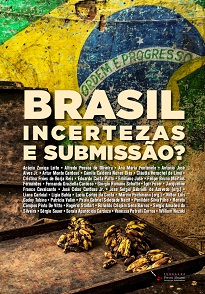 Brasil: Incertezas E Submissão? trata da construção e forma de ação do governo Jair Bolsonaro, de seu desmonte do Estado e destruição da sociedade.