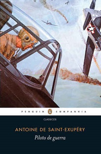 Piloto De Guerra - Livro sobre a Segunda Guerra Mundial traz faceta menos conhecida de Antoine De Saint-Exupéry, autor de O pequeno príncipe.