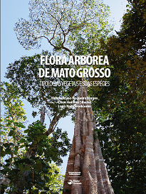 Flora Arbórea De Mato Grosso é um material prático e de fácil consulta para indicação de espécies por bioma, tipologia e região.