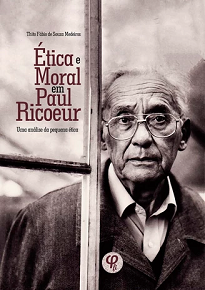 Ética E Moral Em Paul Ricoeur procura mostrar como a tensão do homem falível aparece como chave de leitura da “pequena ética”.