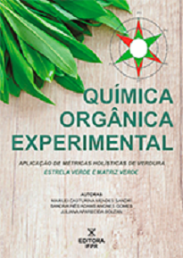 Química Orgânica Experimental promove investigações acerca da inserção da Química Verde em sua vertente crítica, notadamente na formação de professores.