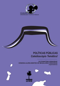 Políticas Públicas: Caleidoscópio Temático” é uma coletânea de diferentes contribuições apresentadas no II Seminário de Políticas Públicas de Roraima.