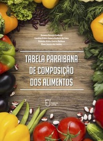 Tabela Paraibana De Composição Dos Alimentos apresenta informações sobre a composição química dos alimentos disponíveis à população da Paraíba.