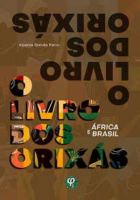 O Livro Dos Orixás: África E Brasil, de Vicente Galvão Parizi, é o resultado de vinte anos de pesquisa e vivência dentro do universo religioso iorubano.